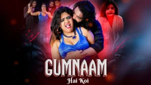 Gumnaam Hi Koi 2025 MoodX
